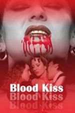 Watch Blood Kiss 123netflix