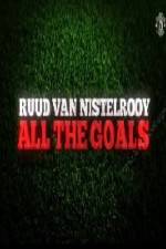 Watch Ruud Van Nistelrooy All The Goals 123netflix