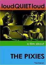 Watch loudQUIETloud: A Film About the Pixies 123netflix