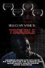 Watch Hello My Name Is Trouble 123netflix