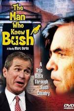 Watch The Man Who Knew Bush 123netflix