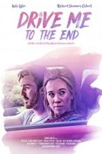 Watch Drive Me to the End 123netflix