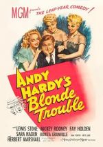 Watch Andy Hardy\'s Blonde Trouble 123netflix