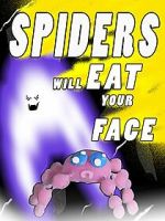 Watch Spiders Will Eat Your Face 123netflix