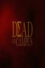 Watch Dead on Campus 123netflix
