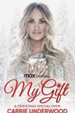 Watch My Gift: A Christmas Special from Carrie Underwood 123netflix