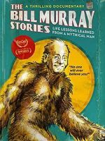 Watch The Bill Murray Stories: Life Lessons Learned from a Mythical Man 123netflix