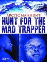 Watch Arctic Manhunt: Hunt for the Mad Trapper 123netflix