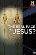 Watch The Real Face of Jesus? 123netflix