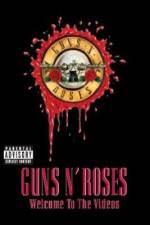 Watch Guns N' Roses Welcome to the Videos 123netflix