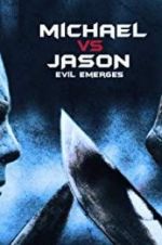 Watch Michael vs Jason: Evil Emerges 123netflix