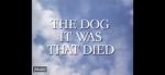 Watch The Dog It Was That Died 123netflix