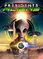 Watch All the Presidents Aliens 123netflix