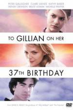 Watch To Gillian on Her 37th Birthday 123netflix