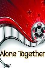 Watch Alone Together 123netflix