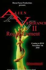 Watch Alien Vengeance II Rogue Element 123netflix