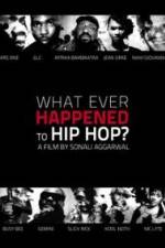 Watch What Ever Happened to Hip Hop 123netflix