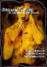Watch Orgasm Torture in Satan\'s Rape Clinic 123netflix