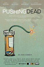 Watch Pushing Dead 123netflix