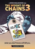 Watch The Weight of Chains 3 123netflix