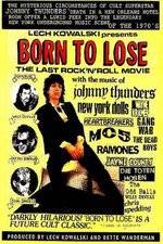 Watch Born to Lose The Last Rock and Roll Movie 123netflix