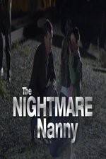Watch The Nightmare Nanny 123netflix