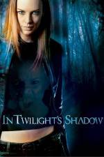 Watch In Twilight's Shadow 123netflix