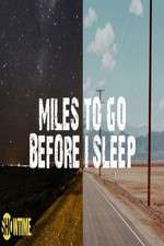 Watch Miles to Go Before I Sleep 123netflix