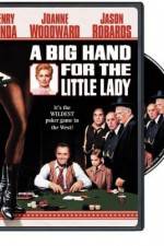 Watch A Big Hand for the Little Lady 123netflix