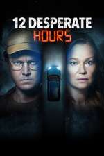 Watch 12 Desperate Hours 123netflix