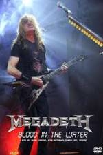 Watch Megadeth Blood in the Water Live in San Diego 123netflix