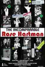 Watch The Incomparable Rose Hartman 123netflix