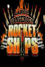 Watch Science Channel Large Dangerous Rocket Ships 123netflix