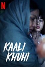 Watch Kaali Khuhi 123netflix