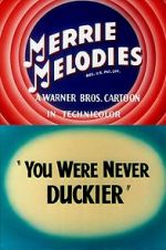Watch You Were Never Duckier (Short 1948) 123netflix