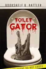 Watch Toilet Gator 123netflix