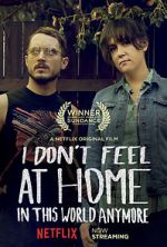 Watch I Don\'t Feel at Home in This World Anymore. 123netflix