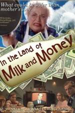 Watch In the Land of Milk and Money 123netflix