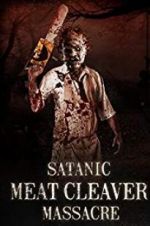 Watch Satanic Meat Cleaver Massacre 123netflix