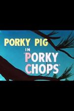 Watch Porky Chops (Short 1949) 123netflix