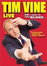 Watch Tim Vine: So I Said to This Bloke... 123netflix