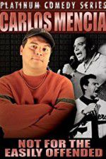 Watch Carlos Mencia Not for the Easily Offended 123netflix