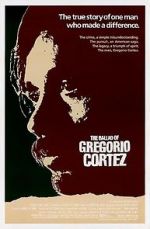 Watch The Ballad of Gregorio Cortez 123netflix