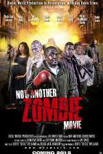 Watch Not Another Zombie Movie....About the Living Dead 123netflix