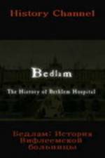 Watch Bedlam: The History of Bethlem Hospital 123netflix