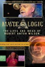 Watch Maybe Logic The Lives and Ideas of Robert Anton Wilson 123netflix
