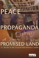 Watch Peace Propaganda & the Promised Land 123netflix