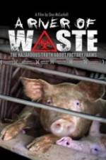 Watch A River of Waste: The Hazardous Truth About Factory Farms 123netflix