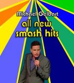 Watch Michael Gelbart: All New Smash Hits (TV Special 2021) 123netflix
