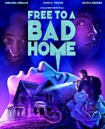 Watch Free to a Bad Home 123netflix